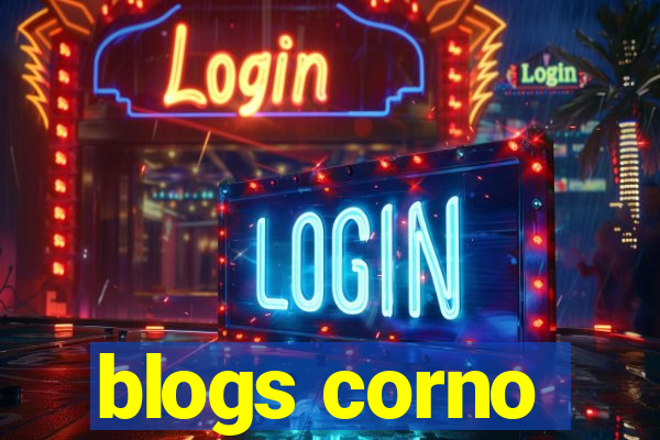 blogs corno